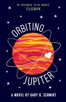 Orbiting Jupiter - Gary D. Schmidt - 9781783445042 - Andersen Press - Онлайн книжарница Ciela | ciela.com