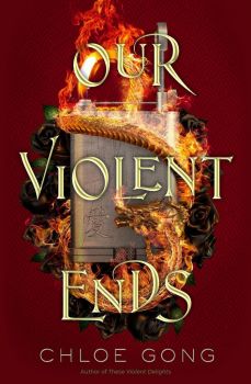 Our Violent Ends - Chloe Gong - Hodder & Stoughton - 9781529344561 - Онлайн книжарница Ciela | Ciela.com
