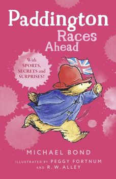 Paddington Races Ahead- Michael Bond, Peggy Fortnum - 9780007458851 - Онлайн книжарница Ciela | ciela.com