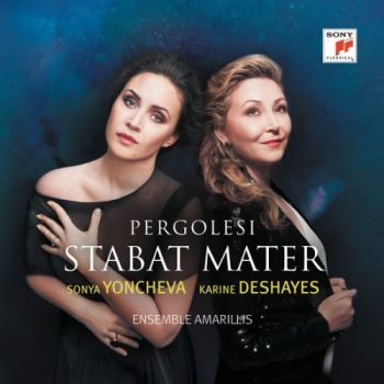 Sonya Yoncheva - Pergolesi Stabat Mater - Karine Deshayes - CD - 889853696420 - онлайн книжарница Сиела - Ciela.com