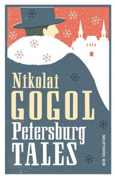 Petersburg Tales - Nikolai Gogol - 9781847493491 - Alma Books - Онлайн книжарница Ciela | ciela.com