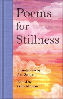 Poems for Stillness - Gaby Morgan - 9781529045642 - Publishers Group Canada - Онлайн книжарница Ciela | ciela.com