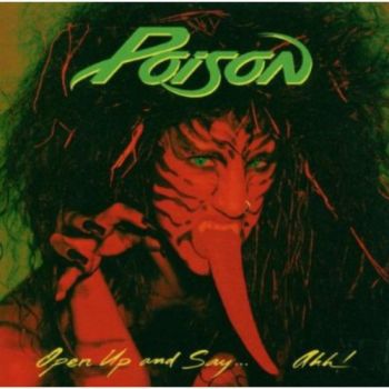 POISON - OPEN UP AND SAY... AHH