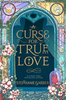 A Curse For True Love - Stephanie Garber - Hodder - 9781529399288 - Онлайн книжарница Ciela | ciela.com