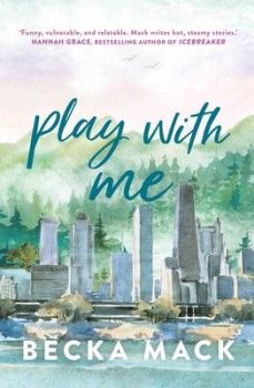 Play With Me - Becka Mack - Simon and Schuster - 9781761425844 - Онлайн книжарница Ciela | ciela.com