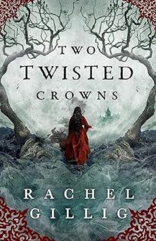 Two Twisted Crowns - Rachel Gillig - Orion - 9780356519500 - Онлайн книжарница Ciela | ciela.com