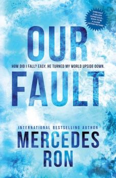 Our Fault - Mercedes Ron - Penguin - 9781728291437 - Онлайн книжарница Ciela | ciela.com