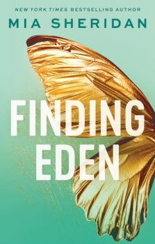 Finding Eden - Mia Sheridan - Little, Brown Book Group - 9780349441252 - Онлайн книжарница Ciela | ciela.com