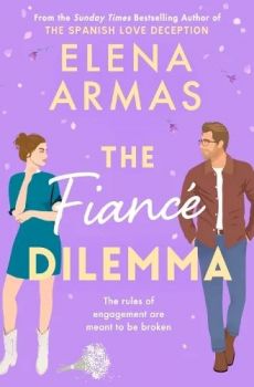 Fiance Dilemma - Elena Armas - Simon and Schuster - 9781398522244 - Онлайн книжарница Ciela | ciela.com