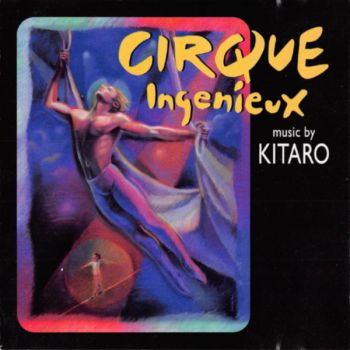 Kitaro - Cirque Ingenieux - CD