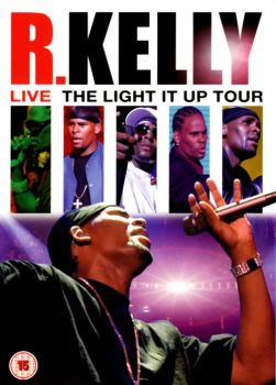 R.KELLY - THE LIGHT IT UP TOUR