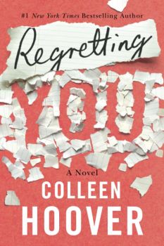 Regretting You - Colleen Hoover - 9781542016421 - Онлайн книжарница Ciela | ciela.com