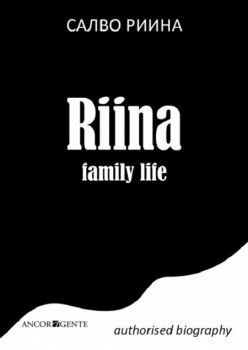Riina Family Life. Authorised Biography