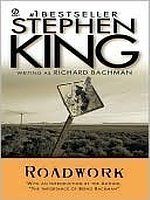 ROADWORK. (S.King)