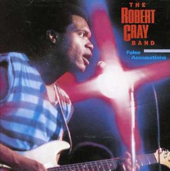 ROBERT CRAY - FALSE ACCUSATIONS