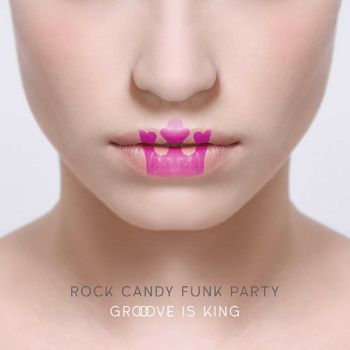ROCK CANDY FUNK PARTY - GROOVE IS KING LTD. CD+DVD