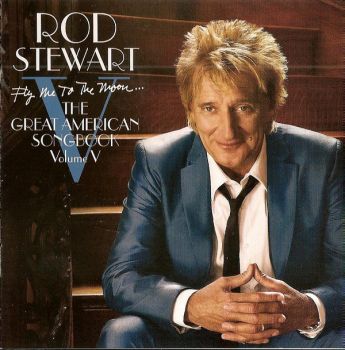 Rod Stewart ‎- Fly Me To The Moon The Great American Songbook Volume V - CD