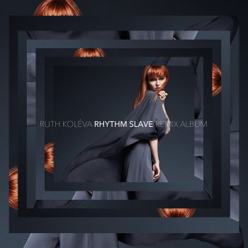 RUTH KOLEVA - RHYTHM SLAVE REMIX ALBUM CD