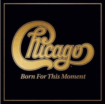 Chicago - Born For This Moment - 2 LP (gold vinyl)