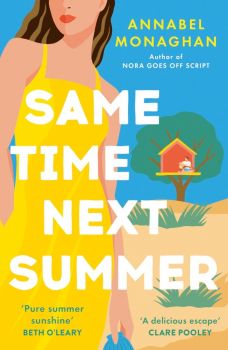 Same Time Next Summer - Annabel Monaghan - 9781399718028 - Онлайн книжарница Ciela | ciela.com