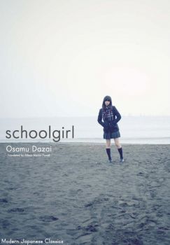 Schoolgirl - Modern Japanese Classics - Osamu Dazai - 9781935548089 - Онлайн книжарница Ciela | ciela.com