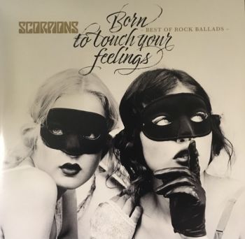 SCORPIONS - BORN TO TOUCH YOUF FEELINGS BEST OF ROCK BALLADS