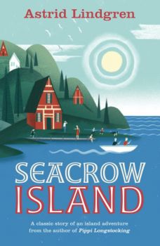 Seacrow Island - Astrid Lindgren - 9780192745576 - Oxford University Press - Онлайн книжарница Ciela | ciela.com
