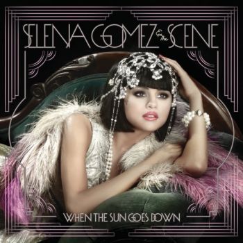 SELENA GOMEZ & THE SCANE - WHEN THE SUN GOES DOWN