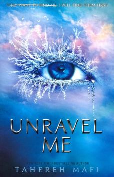 Unravel Me - Shatter Me Book 2 - Tahereh Mafi - Egmont - 9781405291767 - Онлайн книжарница Ciela | Ciela.com