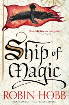 Ship of Magic - The Liveship Traders Trilogy