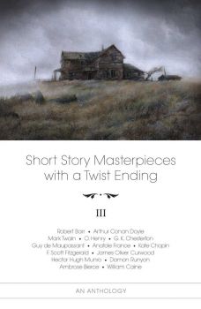 Short Story Masterpieces with a Twist Ending - vol. 3