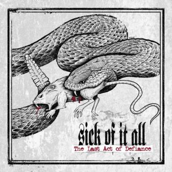 SICK OF IT ALL - LAST ACT OF DEFIANCE