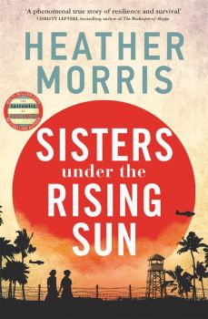 Sisters under the Rising Sun - Heather Morris - 9781398517967 - Zaffre - Онлайн книжарница Ciela | ciela.com