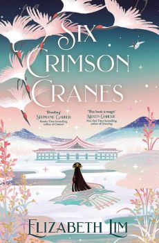 Six Crimson Cranes - Elizabeth Lim - 9781529356571 - Hodder Paperback - Онлайн книжарница Ciela | ciela.com