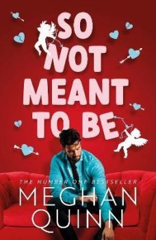 So Not Meant To Be - 9781405955805 - Meghan Quinn - Онлайн книжарница Ciela | ciela.com