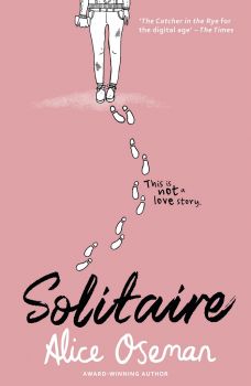 Solitaire - Alice Oseman - 9780007559220 - HarperCollins Publishers - Онлайн книжарница Ciela | ciela.com