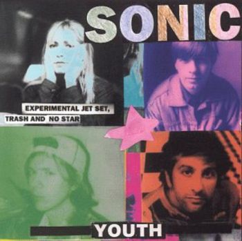 SONIC YOUTH - EXPERIMENTAL JET SET, TRASH AN