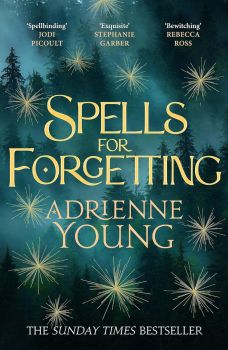 Spells for Forgetting - Adrienne Young - 9781529425345 - Quercus - Онлайн книжарница Ciela | ciela.com