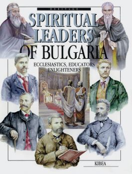 Spiritual leaders of Bulgaria - онлайн книжарница Сиела | Ciela.com 