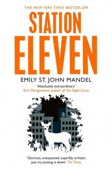 Station Eleven - Emily St. John Mandel - 9781447268970 - Pan Macmillan - Онлайн книжарница Ciela | ciela.com