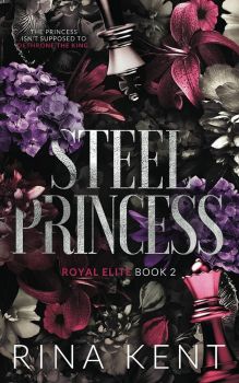 Steel Princess - Royal Elite Series - Special Edition - Rina Kent - 9781685450519 - Онлайн книжарница Ciela | ciela.com