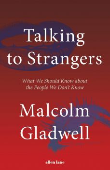 Talking to Strangers - What We Should Know about the People We Don’t Know - Онлайн книжарница Сиела | Ciela.com