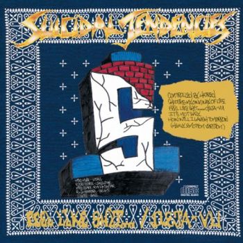 SUICIDAL TENDENCIES - CONTROLLED BY HATRED/FEEL LIKE SHIT...DEJA-VU