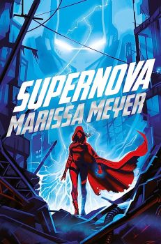 Supernova - Marissa Meyer - 9781529030747 - Онлайн книжарница Ciela | ciela.com