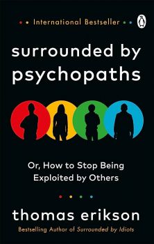 Surrounded by Psychopaths, or, How to Stop Being Exploited by Others - Thomas Erikson - Vermilion - Онлайн книжарница Ciela | ciela.com