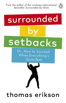 Surrounded by Setbacks - Thomas Erikson - 9781785043666 - Vermilion - Онлайн книжарница Ciela | ciela.com