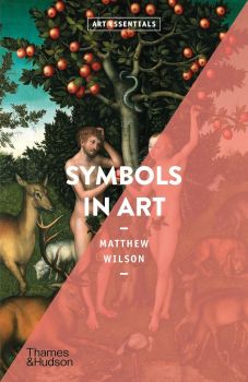 Symbols in Art  - Art Essentials Series - Matthew Wilson - 9780500295748 - Онлайн книжарница Ciela | ciela.com