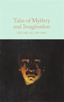 Tales of Mystery and Imagination - Edgar Allan Poe - 9781509826698 - Онлайн книжарница Ciela | ciela.com