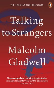 Talking to Strangers - Malcolm Gladwell - 9780141988504 - Penguin Books - Онлайн книжарница Ciela | ciela.com