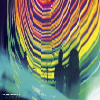 TAME IMPALA - LIVE VERSIONS LP